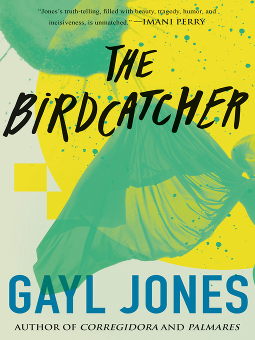Title details for The Birdcatcher by Gayl Jones - Available